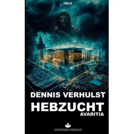 Hebzucht - Dennis Verhulst