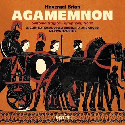English National Opera Orchestra & Martyn Brabbins - Brian: Agamemnon & Symphonies Nos 6 & 12 (CD)
