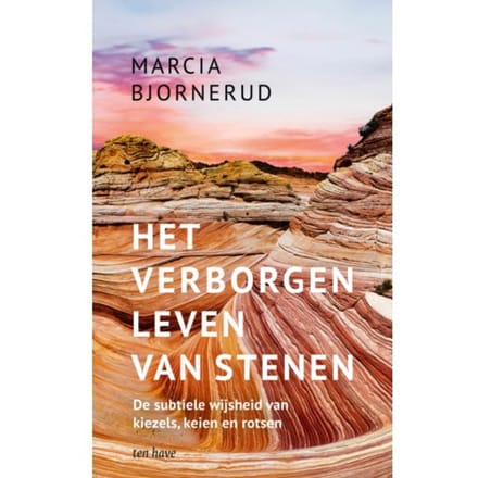 Het Verborgen Leven Van Stenen - Marcia Bjornerud