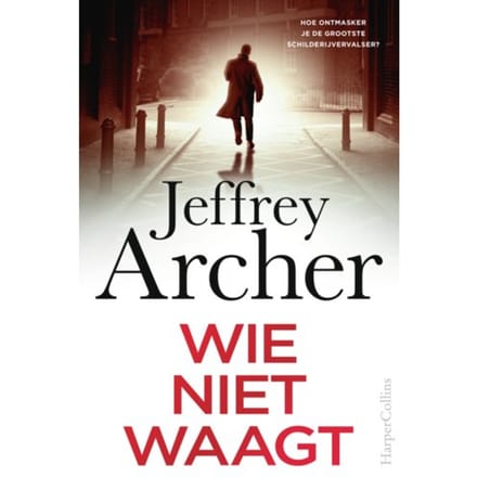 Wie Niet Waagt - William Warwick - Jeffrey Archer