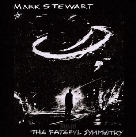 Mark Stewart - The Fateful Symmetry (LP)