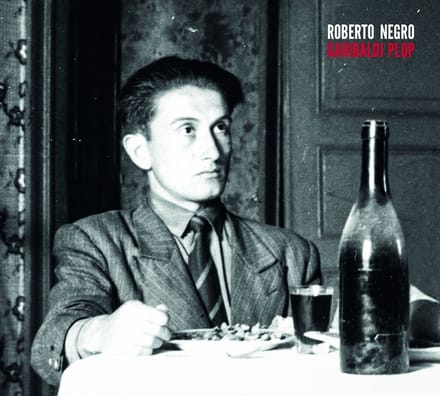 Roberto Negro - Garibaldi Plop (CD)