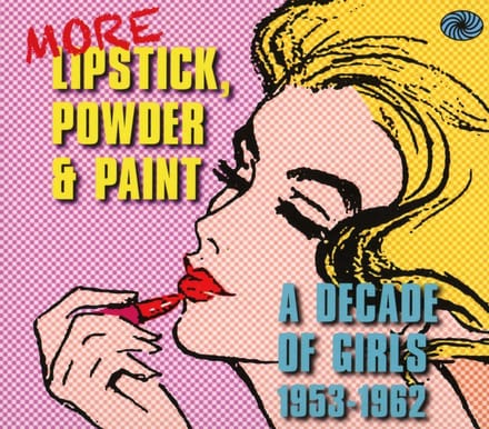 More Lipstick, Powder & Paint
