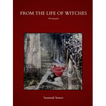From The Life Of Witches - Susannah Stracer