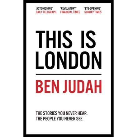This Is London - Ben Judah