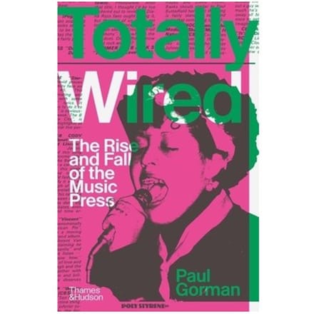 Totally Wired - Paul Gorman