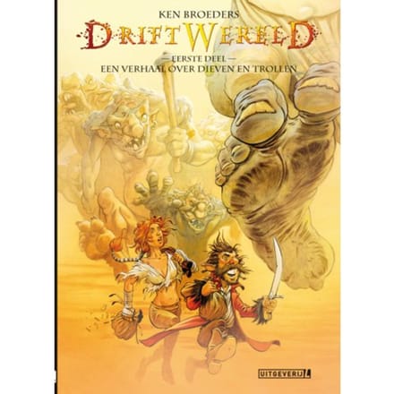 Een Verhaal Over Dieven En Trollen - Driftwereld - Ken Broeders
