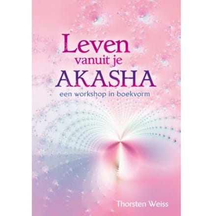 Leven Vanuit Je Akasha - Thorsten Weiss