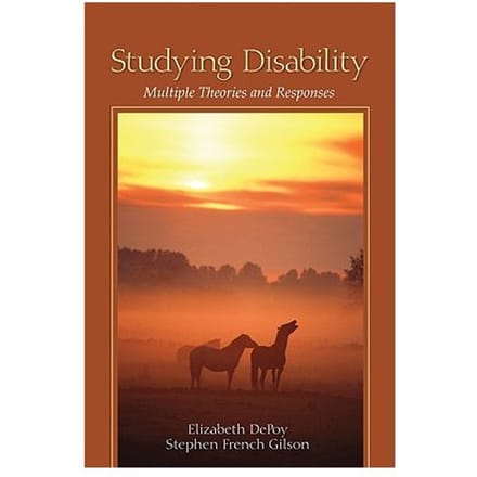 Studying Disability: Multiple Theories And Responses - DePoy