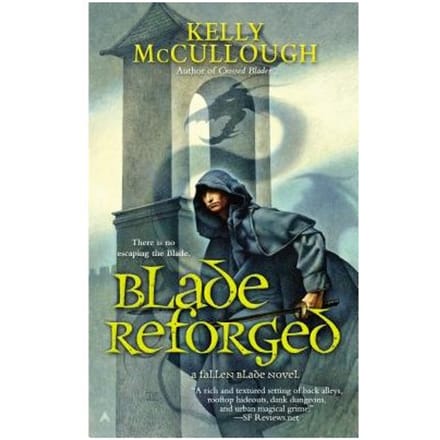 Blade Reforged - A Fallen Blade Novel - Kelly McCullough