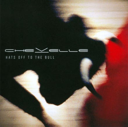 Hats Off To The Bull - Chevelle