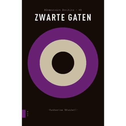 Zwarte Gaten - Elementaire Deeltjes - Katherine Blundell
