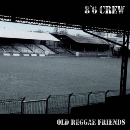8º6 Crew - Old Reggae Friends (LP)