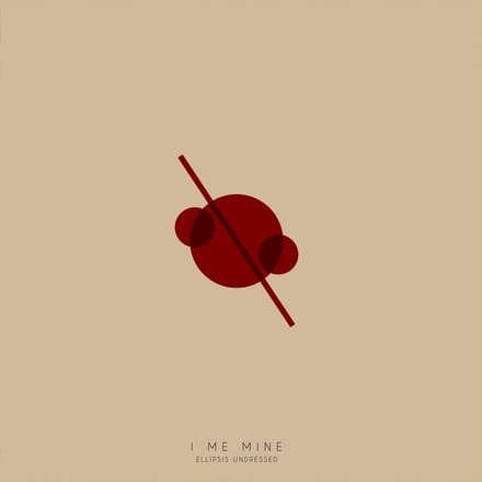 I Me Mine - Ellipsis Undressed (LP)