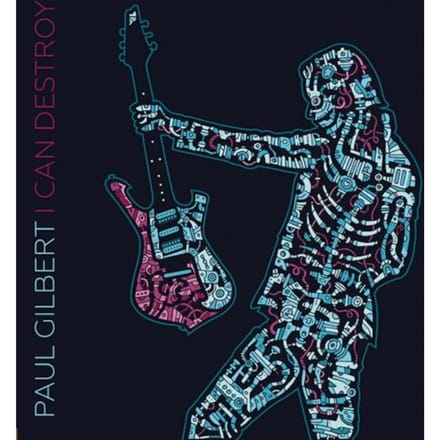 I Can Destroy - Paul Gilbert
