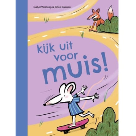 Kijk Uit Voor Muis! - Ik Lees - Isabel Versteeg