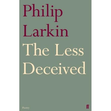 The Less Deceived - Philip Larkin