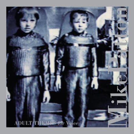 Adult Themes For Voice - Mike Patton
