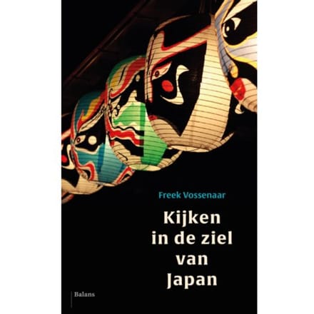 Kijken In De Ziel Van Japan - Freek Vossenaar