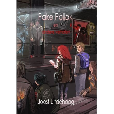 Pake Pollok En Andere Verhalen - Joost Uitdehaag