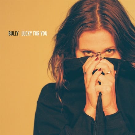 Lucky For You - Bully