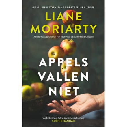 Appels Vallen Niet - Liane Moriarty