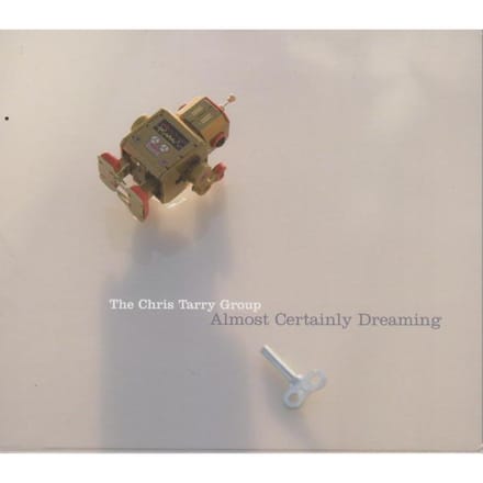 CD TARRY, CHRIS - Almost Certainly Dreaming (Graven)  1981006 Nineteen-Eight  2007 US Jazz Gebruikt brown