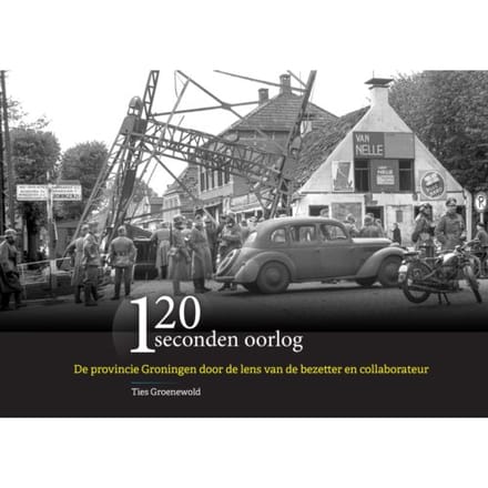 120 Seconden Oorlog - Ties Groenewold