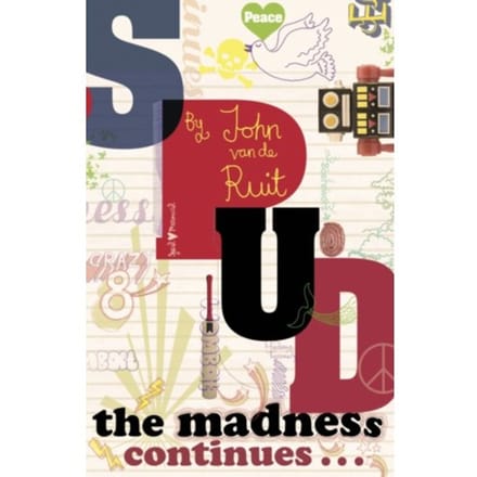 Spud - The Madness Continues - John van de Ruit