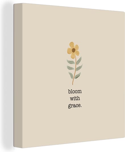Canvas Schilderij Spreuken - Bloom with grace - Quotes - 20x20 cm - Wanddecoratie