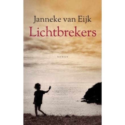 Lichtbrekers - Janneke Van Eijk