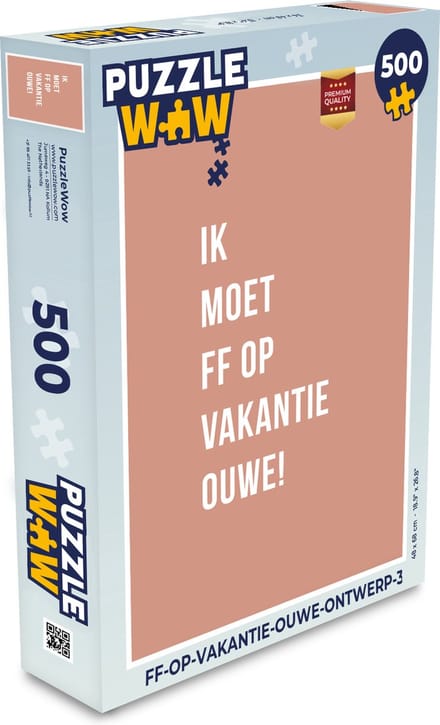 Puzzel Quotes - Ik moet ff op vakantie ouwe! - Roze - Legpuzzel - Puzzel 500 stukjes