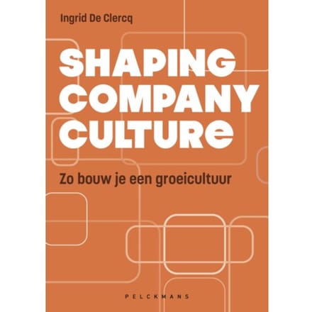 Shaping Company Culture - Ingrid De Clercq