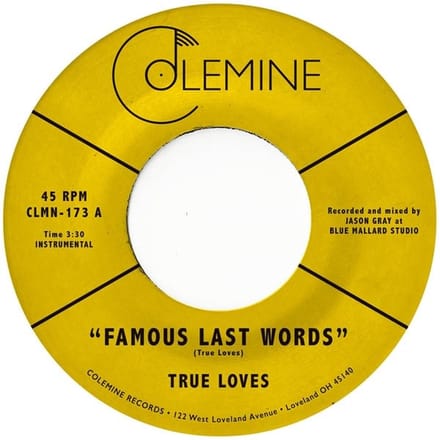 True Loves - Famous Last Words (7" Single)