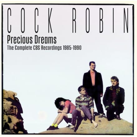 Precious Dreams: The Complete Cbs Recordings 1985-1990 - Cock Robin
