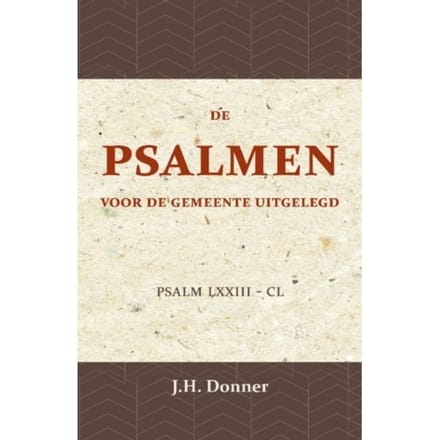 De Psalmen Voor De Gemeente Uitgelegd 2 - J.H. Donner