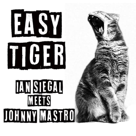 Ian Siegal & Johnny Mastro - Easy Tiger (CD)
