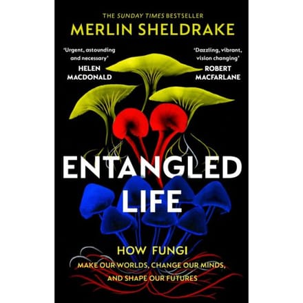 Entangled Life - Merlin Sheldrake
