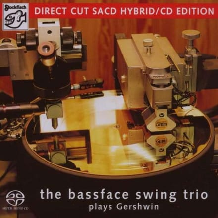 Bassface Swing Trio - Plays Gerschwin (SACD)