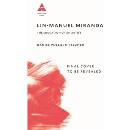 Lin-Manuel Miranda - Daniel Pollack-Pelzner