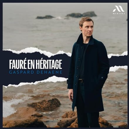 Gaspard Dehaene - Fauré En Héritage (CD)