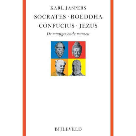 Socrates, Boeddha, Confucius, Jezus - Karl Jaspers