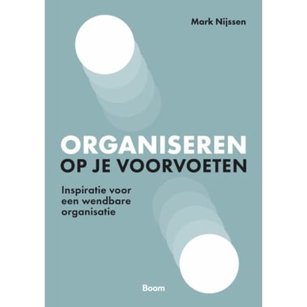 Organiseren Op Je Voorvoeten - Mark Nijssen
