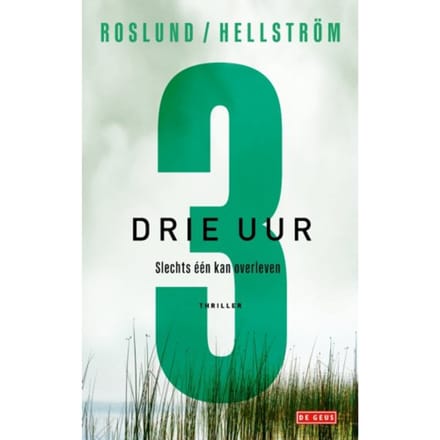 Drie Uur - Ewert Grens - Anders Roslund
