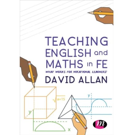 Teaching English And Maths In Fe: What Works For Vocational Learners? - Allan