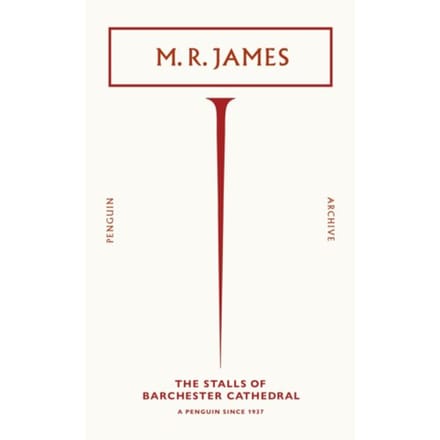 The Stalls Of Barchester Cathedral - Penguin Archive - M. R. James