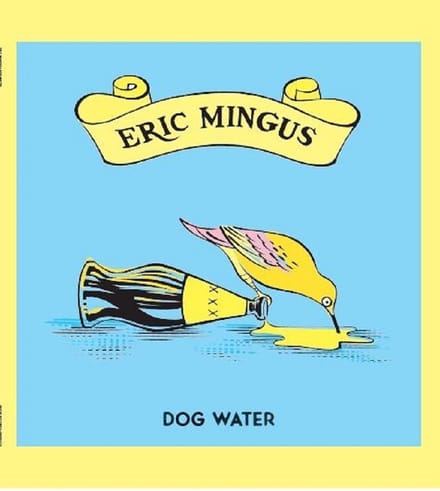 Eric Mingus - Dog Water (LP)