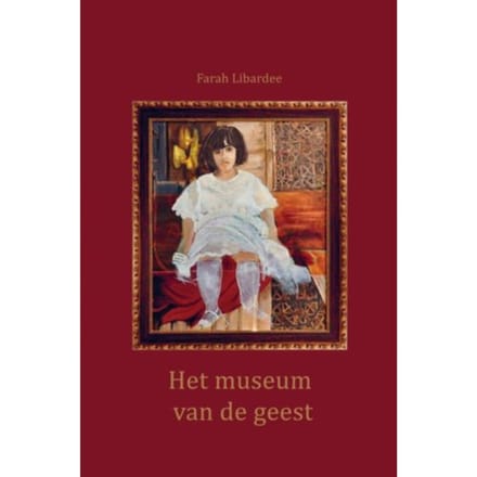 Het Museum Van De Geest - Farah Libardee