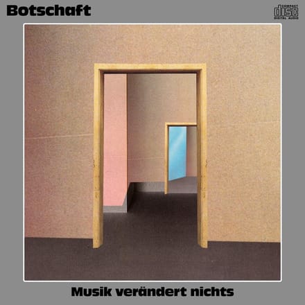 Botschaft - Musik Verändert Nichts (CD)