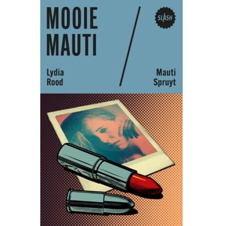 Mooie Mauti - Slash - Lydia Rood